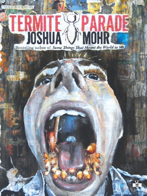 Title details for Termite Parade by Joshua Mohr - Available